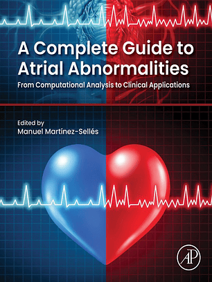 A Complete Guide to Atrial Abnormalities: From Computational Analysis to Clinical Applications