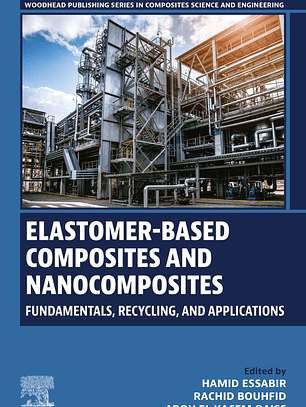 Elastomer-Based Composites and Nanocomposites: Fundamentals, Recycling and Applications 