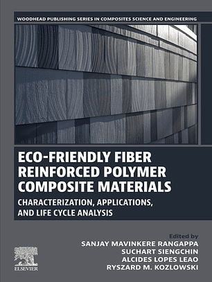 Eco-Friendly Fiber Reinforced Polymer Composite Materials: Characterization, Applications, and Life Cycle Analysis