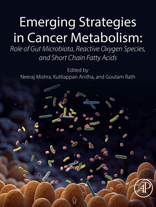 Emerging Strategies in Cancer Metabolism: Role of Gut Microbiota, Reactive Oxygen Species, and Short Chain Fatty Acids