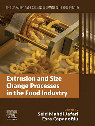 Extrusion and Size Change Processes in the Food Industry: Unit Operations and Processing Equipment in the Food Industry