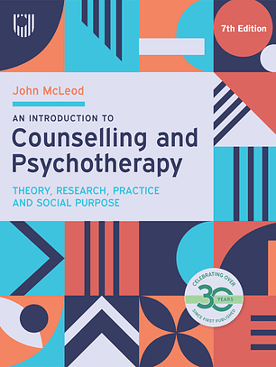 An Introduction to Counselling and Psychotherapy: Theory, Research, Practice and Social Purpose 7th Edition