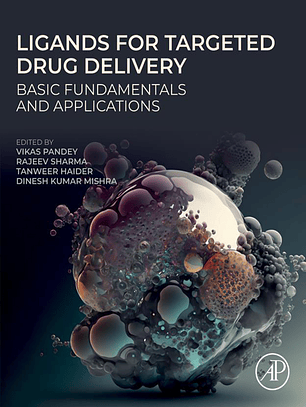 Ligands for Targeted Drug Delivery: Basic Fundamentals and Applications