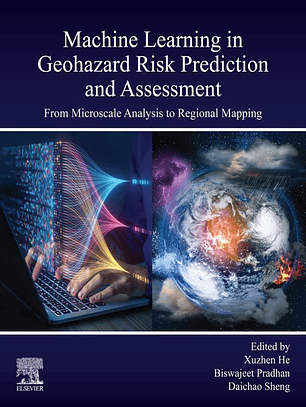 Machine Learning in Geohazard Risk Prediction and Assessment: From Microscale Analysis to Regional Mapping