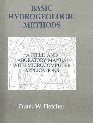 Basic Hydrogeologic Methods: A Field and Laboratory Manual with Microcomputer Applications 
