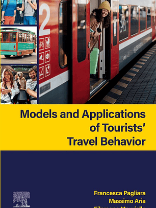 Models and Applications of Tourists' Travel Behavior 