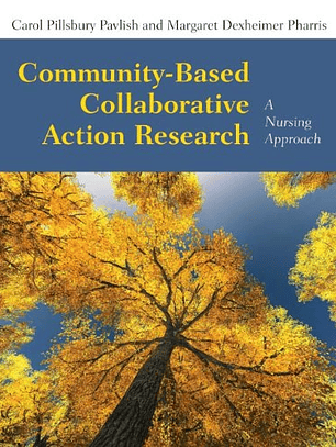 Community-Based Collaborative Action Research: A Nursing Approach