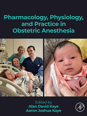 Pharmacology, Physiology, and Practice in Obstetric Anesthesia