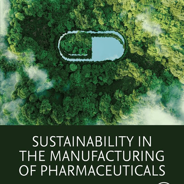 Sustainability in the Manufacturing of Pharmaceuticals 1