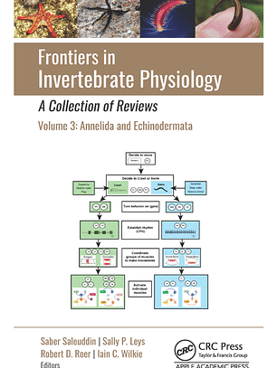 Frontiers in Invertebrate Physiology: A Collection of Reviews: Volume 3: Annelida and Echinodermata