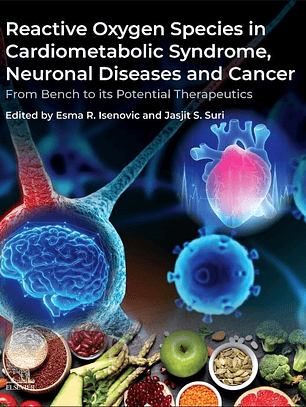 Reactive Oxygen Species in Cardiometabolic Syndrome, Neuronal Diseases and Cancer: From Bench to its Potential Therapeutics