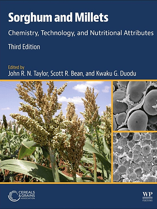 Sorghum and Millets: Chemistry, Technology, and Nutritional Attributes 3rd Edition