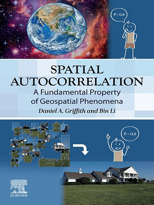 Spatial Autocorrelation: A Fundamental Property of Geospatial Phenomena