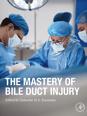 The Mastery of Bile Duct Injury
