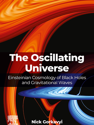 The Oscillating Universe: Einsteinian Cosmology of Black Holes and Gravitational Waves 