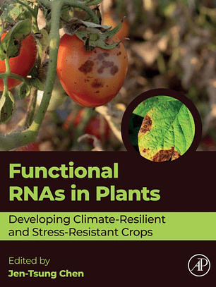 Functional RNAs in Plants: Developing Climate-Resilient and Stress-Resistant Crops