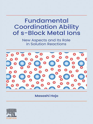 Fundamental Coordination Ability of s-Block Metal Ions: New Aspects and Its Role in Solution Reactions