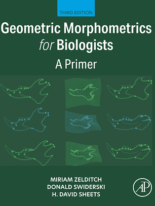 Geometric Morphometrics for Biologists: A Primer 3rd Edition