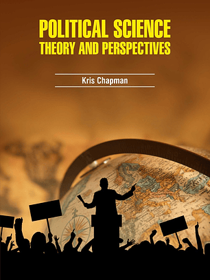 Political Science: Theory And Perspectives