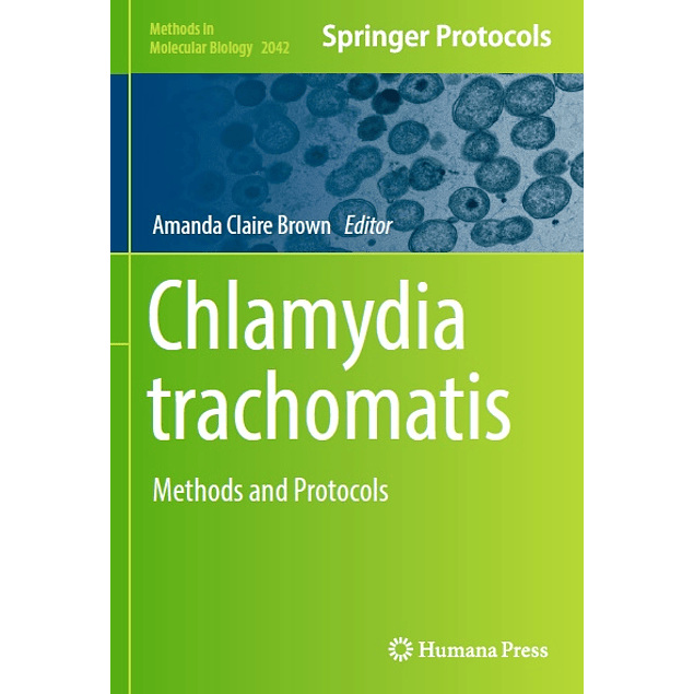Chlamydia trachomatis: Methods and Protocols