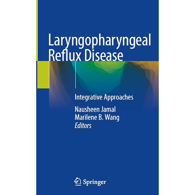 Laryngopharyngeal Reflux Disease: Integrative Approaches