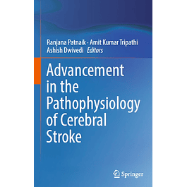 Advancement in the Pathophysiology of Cerebral Stroke