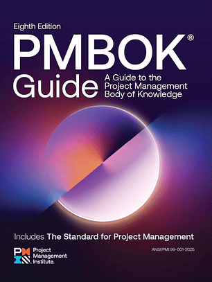 A Guide to the Project Management Body of Knowledge (PMBOK® Guide) — Eighth Edition and The Standard for Project Management