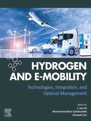 Hydrogen and e-Mobility: Technologies, Integration, and Optimal Management