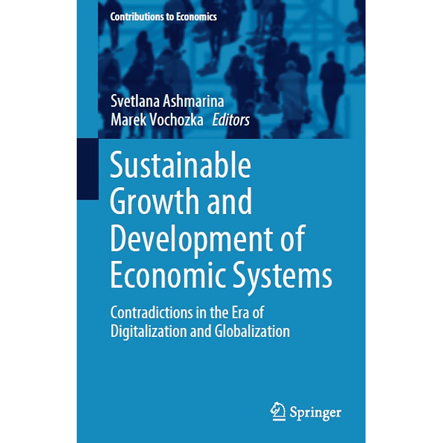 Sustainable Growth and Development of Economic Systems: Contradictions in the Era of Digitalization and Globalization
