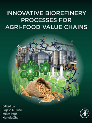 Innovative Biorefinery Processes for Agri-Food Value Chains