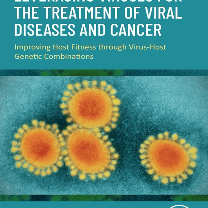 Leveraging Viruses for the Treatment of Viral Diseases and Cancer: Improving Host Fitness Through Virus-Host Genetic Combinations 1