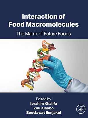 Interaction of Food Macromolecules: The Matrix of Future Foods
