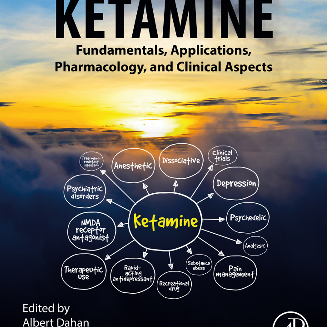 Ketamine: Fundamentals, Applications, Pharmacology, and Clinical Aspects 1