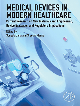 Medical Devices in Modern Healthcare: Current Research on New Materials and Engineering, Device Evaluation and Regulatory Implications
