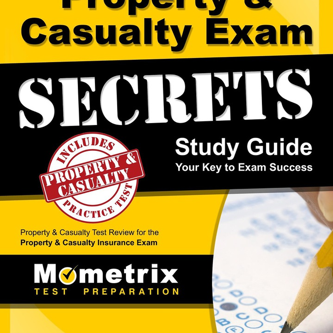 Property & Casualty Exam Secrets Study Guide 1