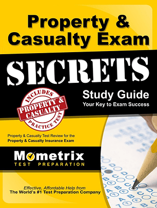 Property & Casualty Exam Secrets Study Guide