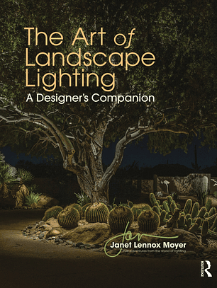 The Art of Landscape Lighting: A Designer's Companion