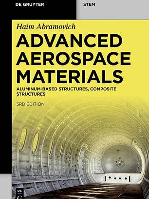 Advanced Aerospace Materials: Aluminum-Based Structures, Composite Structures 3rd Edition