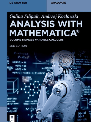 Analysis with Mathematica®: Single Variable Calculus 2nd Edition