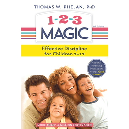  1-2-3 Magic: 3-Step Discipline for Calm, Effective, and Happy Parenting 