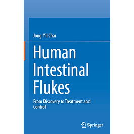 Human Intestinal Flukes: From Discovery to Treatment and Control