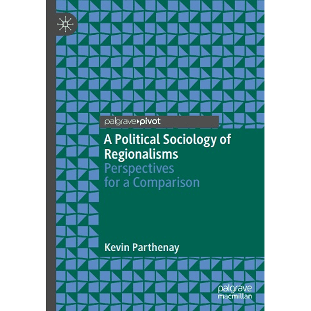 A Political Sociology of Regionalisms: Perspectives for a Comparison