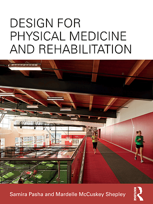 Design for Physical Medicine and Rehabilitation