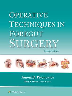 Operative Techniques in Foregut Surgery 2nd Edition