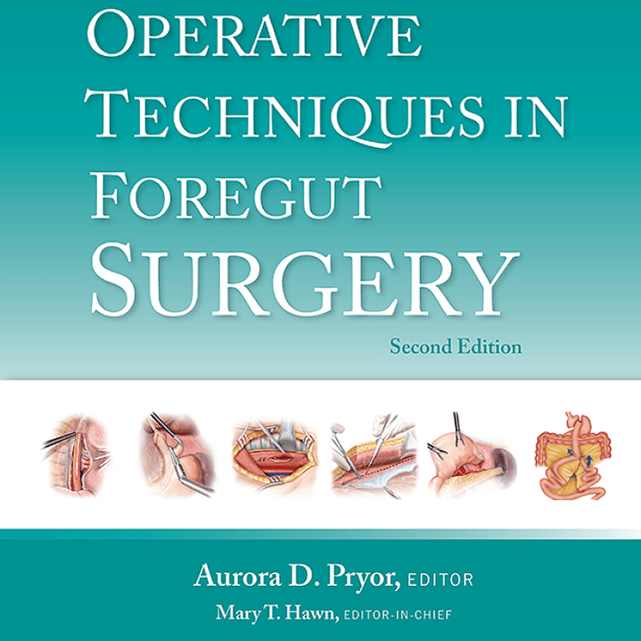 Operative Techniques in Foregut Surgery 2nd Edition 1