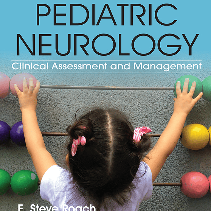 Pediatric Neurology: Clinical Assessment and Management  1