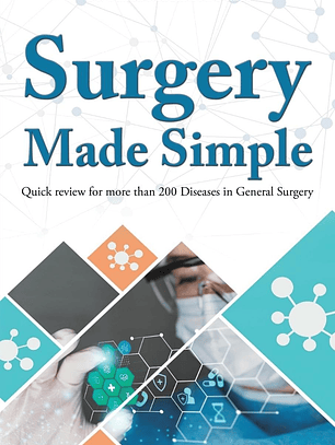 Surgery Made Simple: Quick Review for more than 200 Diseases in General Surgery