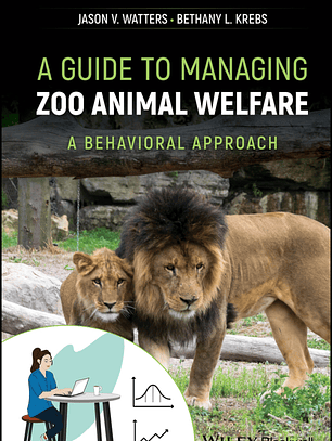 A Guide to Managing Zoo Animal Welfare: A Behavioral Approach