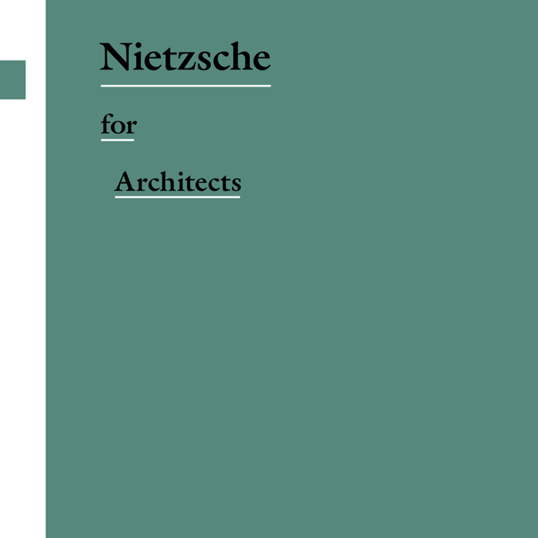 Nietzsche for Architects 1