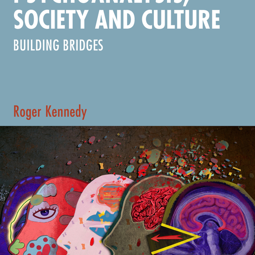Psychoanalysis, Society and Culture: Building Bridges  1